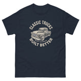 Classic trucks are built better - Men's classic tee