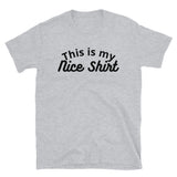 Nice shirt Short-Sleeve Unisex T-Shirt