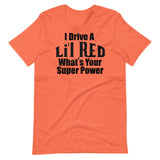 What's your super power? Lil Red Short-Sleeve Unisex T-Shirt