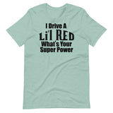 What's your super power? Lil Red Short-Sleeve Unisex T-Shirt