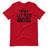 What's your super power? Lil Red Short-Sleeve Unisex T-Shirt