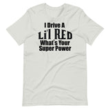 What's your super power? Lil Red Short-Sleeve Unisex T-Shirt