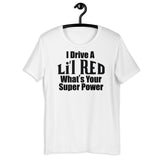 What's your super power? Lil Red Short-Sleeve Unisex T-Shirt
