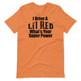 What's your super power? Lil Red Short-Sleeve Unisex T-Shirt