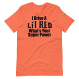 What's your super power? Lil Red Short-Sleeve Unisex T-Shirt